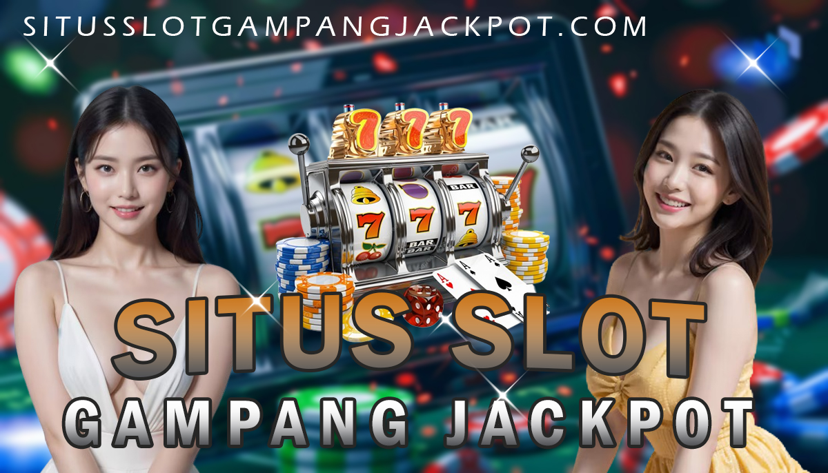 Situs Slot Gampang Jackpot